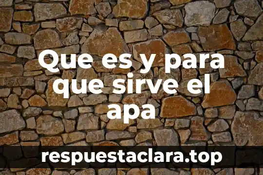 Que es y para que sirve el apa