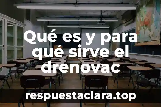 Qué es y para qué sirve el drenovac