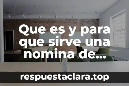 Que es y para que sirve una nomina de sueldos
