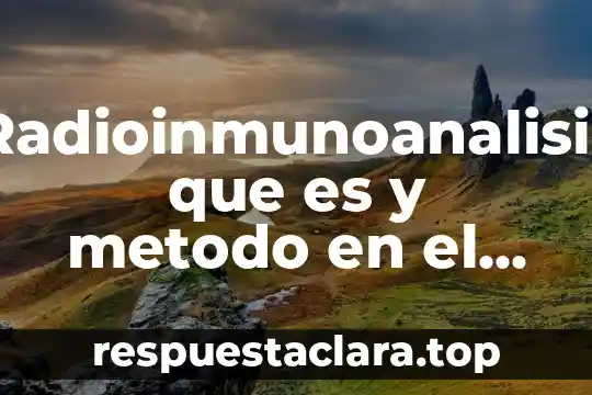 Radioinmunoanalisis que es y metodo en el espectrofotometro