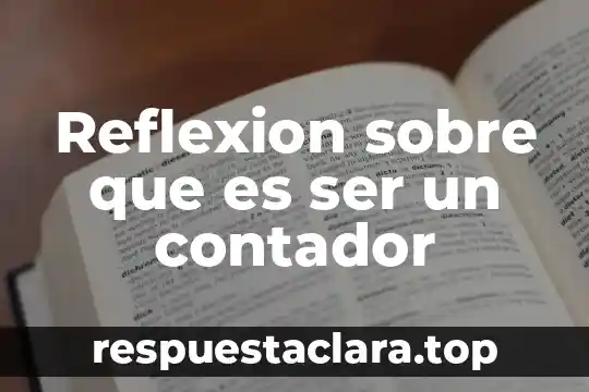 Reflexion sobre que es ser un contador