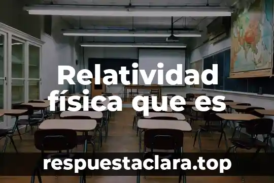 Relatividad física que es