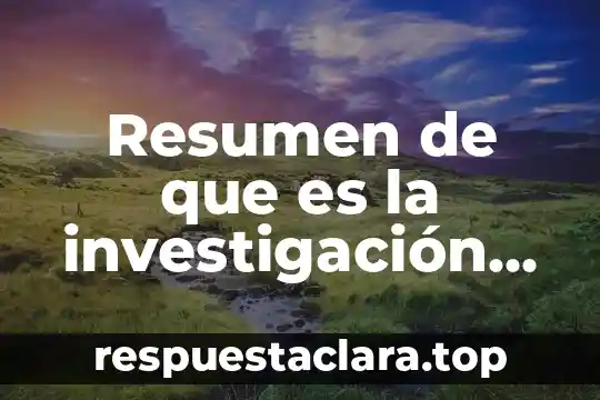 Que es una lectura descriptiva en el arte 3 Resumen de que es la investigación descriptiva
