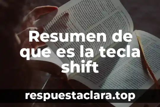 Resumen de que es la tecla shift