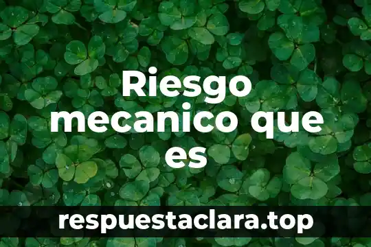Riesgo mecanico que es