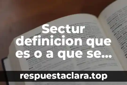 Qué es xenofobia definición 8 Sectur definicion que es o a que se dedica