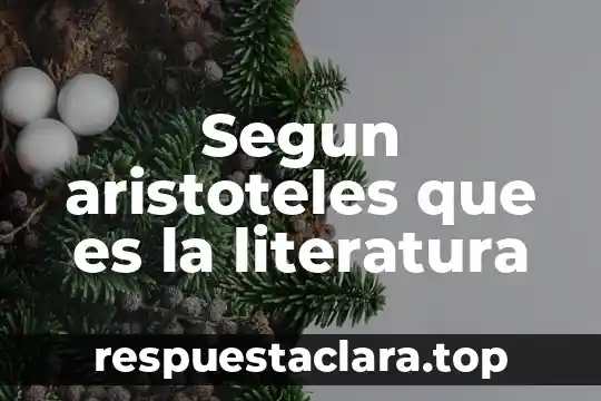 Segun aristoteles que es la literatura