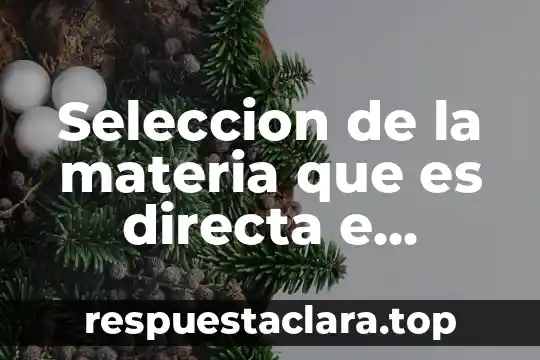 Seleccion de la materia que es directa e indirecta