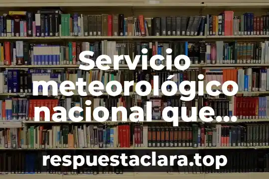 Que es significa nacional 7 Servicio meteorológico nacional que es