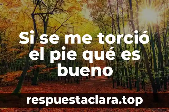 Que es lo que causa la intrarotacion del pie 8 Si se me torció el pie qué es bueno
