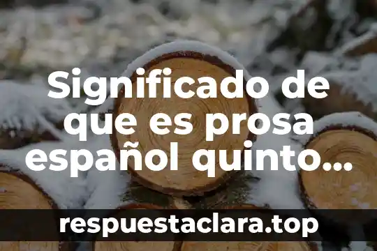 Que es la tecnologia volte 5 Significado de que es prosa español quinto grado