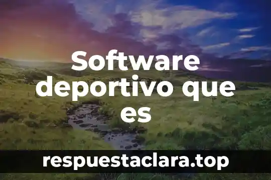 Software deportivo que es
