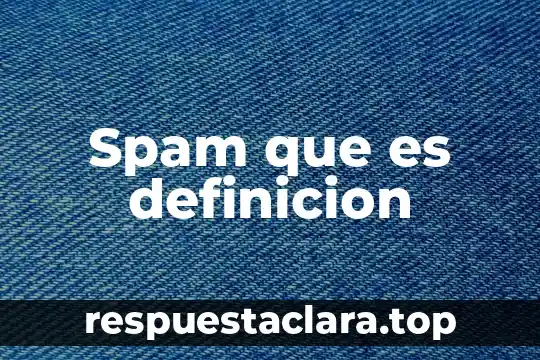 Spam que es definicion