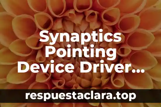 Qué es la firma digital de un driver 5 Synaptics Pointing Device Driver que es Yahoo