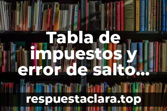 Que es mediocre significado 7 Tabla de impuestos y error de salto que es