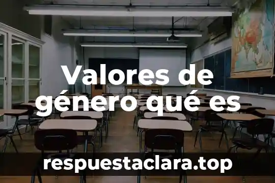Valores de género qué es