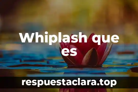 Whiplash que es