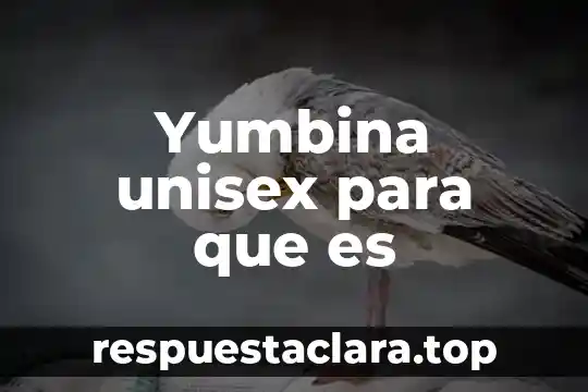 Acatos que es 5 Yumbina unisex para que es