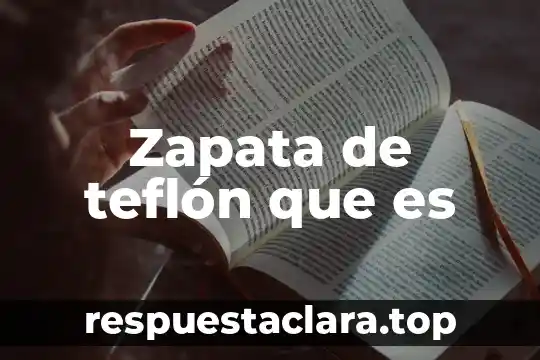 Qué es congelación concepto 6 Zapata de teflón que es