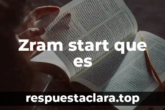 Zram start que es